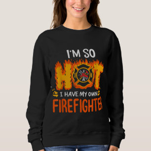 Sweatshirt J'ai tellement chaud que j'ai mon propre pompier