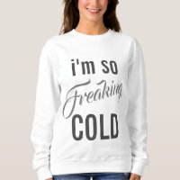 J'ai tellement froid
