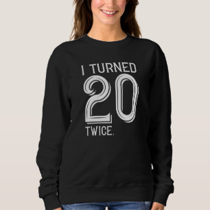 Sweatshirt J'Ai Tourné 20 Deux Fois