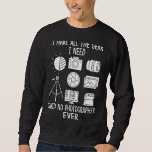 Sweatshirt J'Ai Tout L'Engin Dit Pas De Photographe Ev