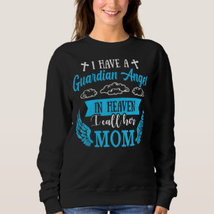 Sweatshirt J'Ai Un Ange Gardien Dans Le Ciel Maman Manquant M