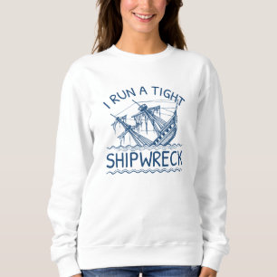 Sweatshirt J'Ai Une Épave Serrée.
