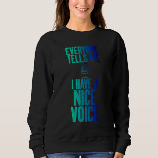 Sweatshirt J'ai une jolie voix acteur voix artiste de l'enreg