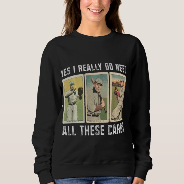 Sweatshirt J'Ai Vraiment Besoin Du Collecteur De Carte De Bas (Devant)