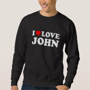 Sweatshirt J'aime John J'ai un cœur pour John