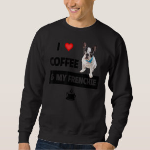 Sweatshirt J'Aime Le Café Et Mon Frenchie Maman Papa French B