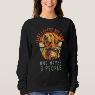 Sweatshirt J'Aime Le Café Mon Chien Peut-Être 3 Personnes Caf