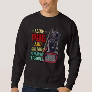 Sweatshirt J'aime le Carlin et la guitare et peut-être trois