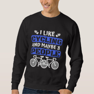 Sweatshirt j'aime le cyclisme et peut-être 3 personnes
