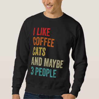 Sweatshirt J'Aime Les Chats Au Café & Peut-être 3 Personnes C