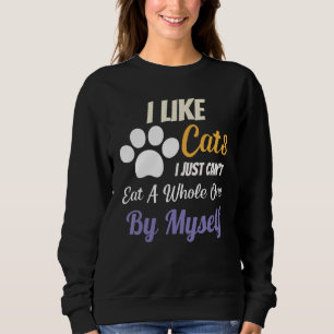 Sweatshirt J'aime les chats je ne peux juste pas en manger un
