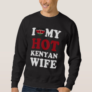 Sweatshirt J'aime ma femme kényane sexy Cadeau drôle pour mar