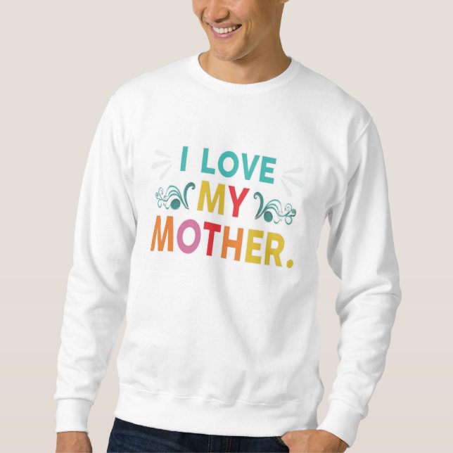 Sweatshirt J'aime ma mère (Devant)
