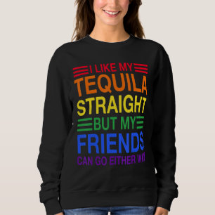 Sweatshirt J'Aime Ma Tequila Tout De Suite Mais Mes Amis Peuv