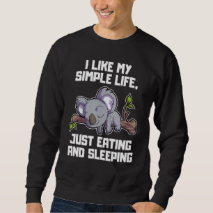 Sweatshirt J'Aime Ma Vie Simple Juste Manger Et Dormir Koa