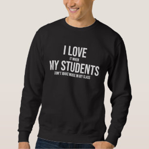 Sweatshirt J'aime mes élèves Enseignante de maternelle et de