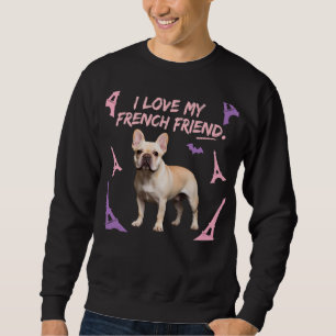 Sweatshirt J'aime mon ami français Bouledogue français amateu