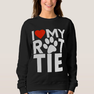 Sweatshirt J'aime mon Rottie Rottweiler Coeur Chien