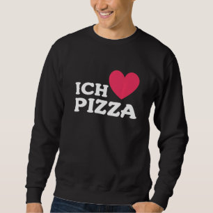 Sweatshirt J'Aime Pizza En Allemand Foodie Pizza Pun