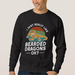Sweatshirt J'Aime Vraiment Bearded Dragons Ok Bearded Drag