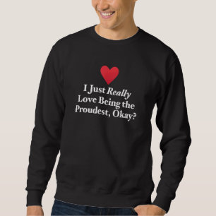 Sweatshirt J'Aime Vraiment Être Le Plus Fier Ok Hilario