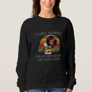 Sweatshirt J'Aime Whisky Et Mon Vinyl Records Et Peut-Être 3
