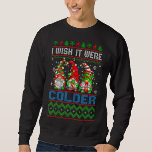 Sweatshirt J'Aimerais Que Ce Soit Une Chemise Plus Froide Je