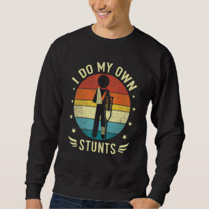 Sweatshirt Jambe Et Bras Cassés Je Fais Mes Propres Têtes Ble