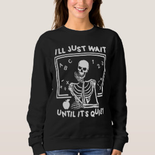 Sweatshirt J'attendrai juste jusqu'à ce qu'il soit calme Sque