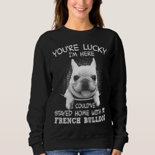 Sweatshirt J'aurais pu rester chez moi avec mon chien de taur