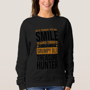 Sweatshirt J'avais l'habitude de sourire Chasseur de trésor d