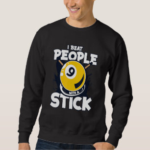 Sweatshirt Je Bats Les Gens Avec Un Billard De Piscine De Bou