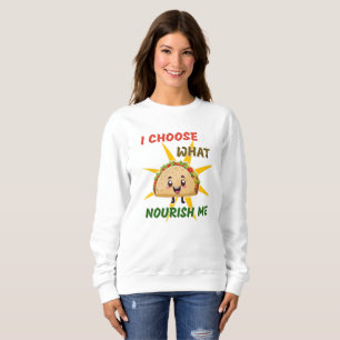 Sweatshirt Je choisis ce qui me nourrit