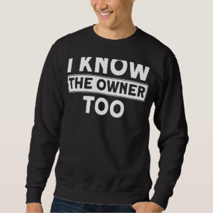 Sweatshirt Je Connais Le Propriétaire De Bartender Je Connais