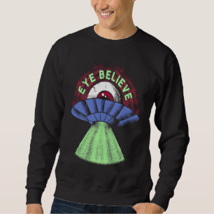 Sweatshirt Je crois  Alien  Je veux punir étrange enlèvement 