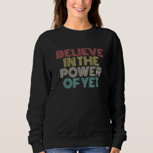 Sweatshirt Je Crois Au Pouvoir De Retro Positi, Encore Vintag