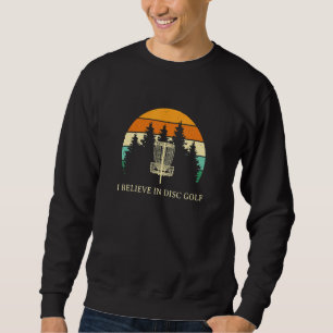 Sweatshirt Je Crois En Disque Golf Sports Jeu Extérieur