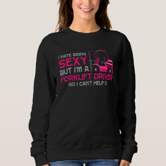 Sweatshirt Je Déteste Être Sexy, Mais Je Suis Un Conducteur D