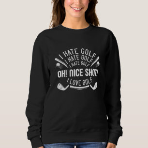 Sweatshirt Je déteste le golf