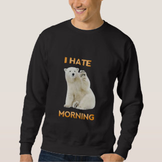 Sweatshirt Je déteste le matin