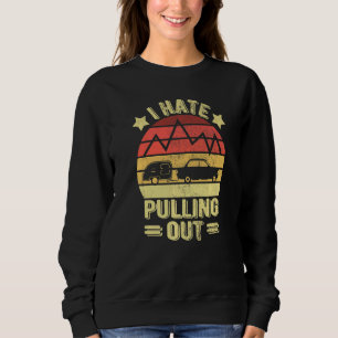 Sweatshirt Je déteste sortir Camping Trailer Retro Travel
