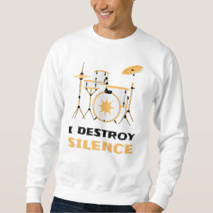 Sweatshirt Je Détruis Silence Funny Drummer