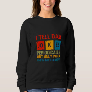 Sweatshirt Je Dis À Papa De Blagues Périodiquement Design Gra
