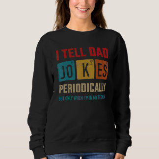 Sweatshirt Je Dis À Papa Plaisanter Périodiquement Élément Fa