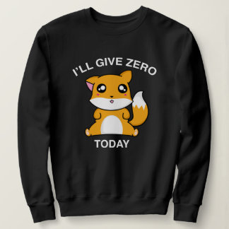 Sweatshirt Je donnerai zéro renard aujourd'hui