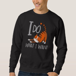 Sweatshirt Je Fais Ce Que Je Veux Avec Mon Chat