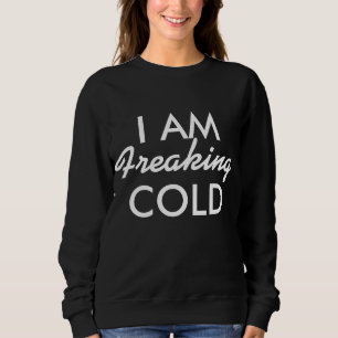 Sweatshirt Je fais du froid