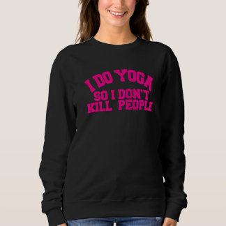 Sweatshirt Je fais du Yoga 1