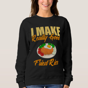 Sweatshirt Je Fais Vraiment Bon Riz Frit
