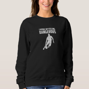 Sweatshirt Je Me Suis Réveillé En Ressentant Le Basket Silhou